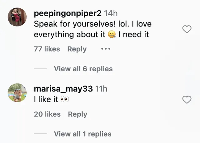 Instagram comments: Speak for yourselves! I love everything about it, I need it. And: I like it